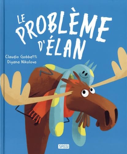 Sassi PICTURE BOOKS - LE PROBLEME D'ELAN