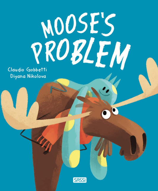 Sassi PICTURE BOOKS - MOOSE'S PROBLEM